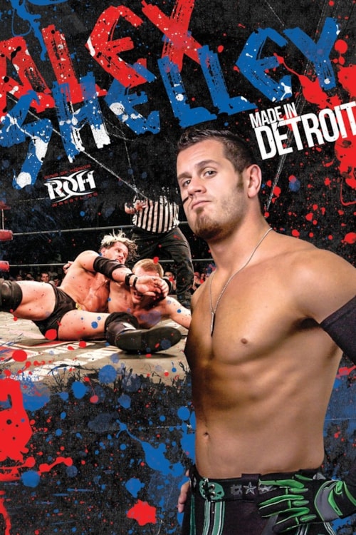 Alex Shelley: Made in Detroit poster
